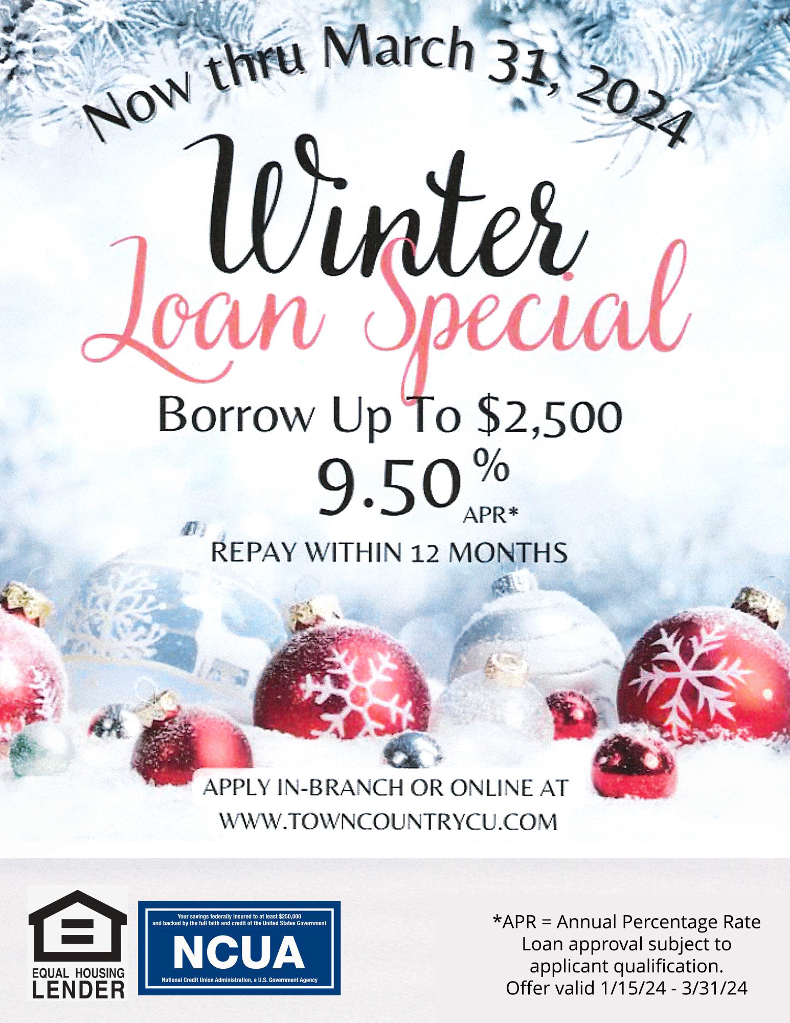 Winter Loan Special 9.50% APR. Up to $2,500. 12 months.